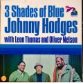 Johnny Hodges - 3 Shades Of Blue / Philips Johnny Hodges - 3 Shades Of Blue / Philips